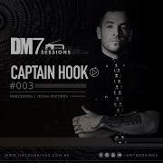 Captain Hook Mix DM7 Sessions 003