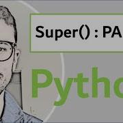 Using Super In Python Part 1
