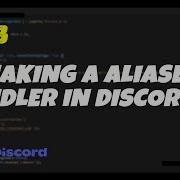 3 Making A Aliases Handler Discord Js V13 Series
