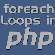 The Foreach Loop In PHP