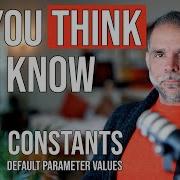 So You Think You Know C Constants Default Parameter Values