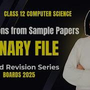 FILE HANDLING Important Programs Questions BINARY FILE Class 12 Computer Science Boards 2025