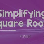 Simplifying Square Roots