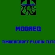 ModReq Video Tutorial TimberCraftMC
