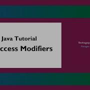 Java Tutorial 5 Access Modifiers
