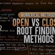 Open Vs Closed Root Finding Methods Numerical Methods
