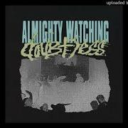 ALMIGHTY WATCHING DOUBTLESS FULL EP