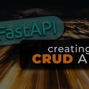 FastAPI Essentials Creating A CRUD API With GET POST PUT And DELETE Endpoints