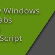 Opening New Windows Or Tabs From JavaScript