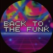 Back To The Funk