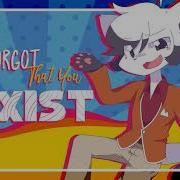 I Forgot That You Exist ツ