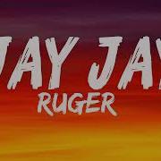 Ruger Jay Jay Lyrics Official