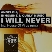 I Will Never Original Mix