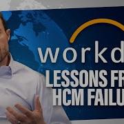 Lessons From A Workday HCM Failure HR Technology Implementation Case Study