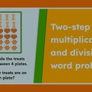 Two Step Multiplication And Division Word Problems Made Easy