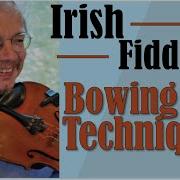 Irish Fiddle Bowing Technique