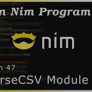 Working With CSV Files ParseCSV Module Nim Tutorial Part 47