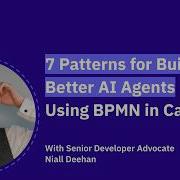 7 Patterns For Building Better AI Agents Using BPMN In Camunda