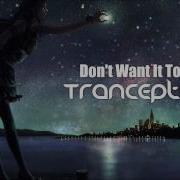 Tranception Don T Want It To End