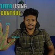 Gesture Controlled Webcam Filters Using OpenCV MediaPipe Real Time Computer Vision Project