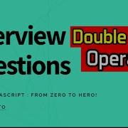 Double Not Operator JavaScript Interview Questions Zero To Hero