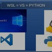 Windows Subsystem For Linux To Run You Python Code Using VS Editor