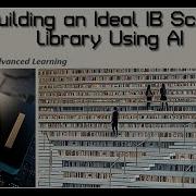 Building An Ideal IB School Library Using AI A Gateway To Advanced Learning