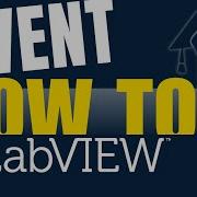How To Use The Event Structure In LabVIEW