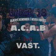 Under 18 Always Remember Never Forget A C A B