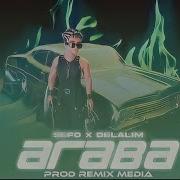 Sefo Araba X Delalım Mix Diyarbekir Yoluna Ley Prod Yusuf Can Ölmez