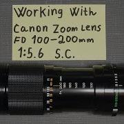 Working With Canon Zoom Lens FD 100 200mm 1 5 6 S C Disassemble And Setting Marks