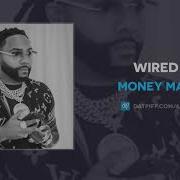 Money Man Wired AUDIO