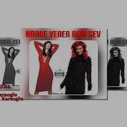 Hande Yener Beni Sev 2018