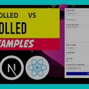 Controlled Components And Uncontrolled Components In React JS