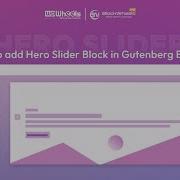 How To Add Hero Slider Block At WordPress Gutenberg BlockWheels Pro Tutorial