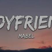 Mabel Boyfriend Lyrics