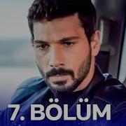 Hudutsuz Sevda 7 Bölüm