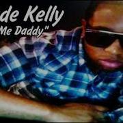 Claude Kelly Call Me Daddy Slowed 3