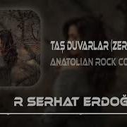 Anatolian Rock Cover Taş Duvarlar Zerda MAHİR SERHAT ERDOĞAN REMİX