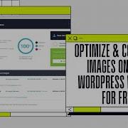 How To Optimize Compress Images On Your WordPress Website For Free To Increase Site Speed