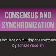 Consensus And Synchronization Lectures On Multiagent Systems