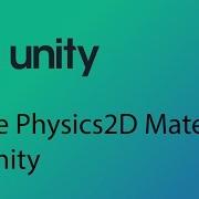 Unity 2D Game Design Tutorial 5 More Physics2D Materials