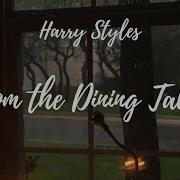 From The Dining Table Harry Styles Lyrics