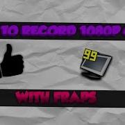 How To Record 1080p 60FPS Using FRAPS 60 Second Tutorials