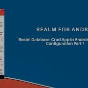 Realm Database Crud App In Android Dependencies Configuration Part 1