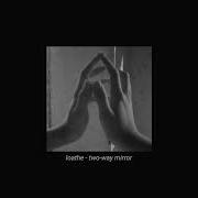 Loathe Two Way Mirror Slowed Reverb