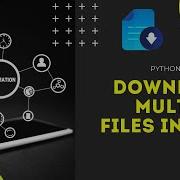 How To Download Multiple Files Using Python From The Internet In One Go Hackware Bro