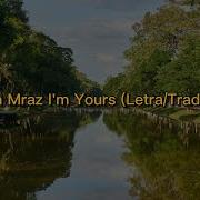 Jason Mraz I M Yours Letra Tradução