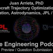Juan Arrieta PhD Spacecraft Trajectory Optimization Navigation Space Engineering Podcast 2