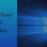 Getting Started With Windows 10